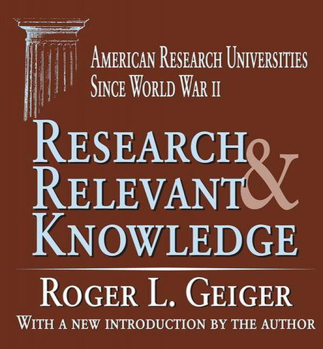 Research And Relevant Knowledge, De Roger L. Geiger. Editorial Taylor Francis Inc, Tapa Blanda En Inglés