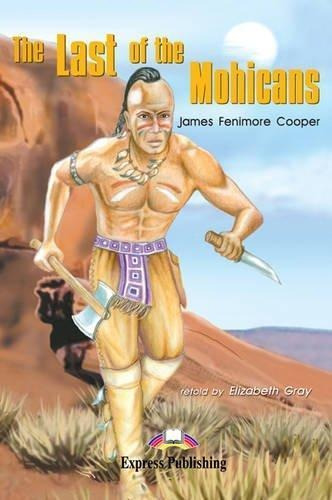 The Last Of The Mohicans - Fenimore - Express Publishing 