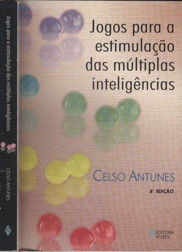 Livro Jogos Para A Estimulação Das Múltiplas Inteligências - Celso Antunes [1998]