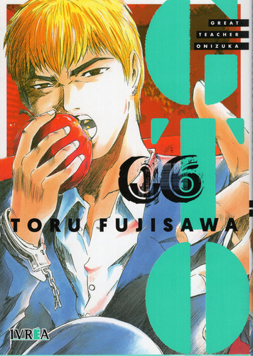 Gto - Great Teacher Onizuka Vol. 6, De Toru Fujisawa. Serie Gto - Great Teacher Onizuka, Vol. 6. Editorial Ivrea, Tapa Blanda En Español