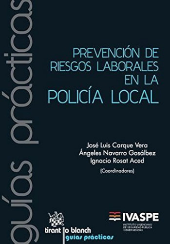 Prevención De Riesgos Laborales En La Policía Local (guías P