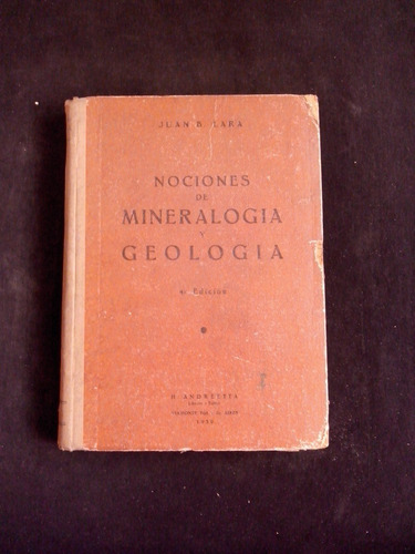 Nociones De Mineralogia Y Geologia Juan B Lara