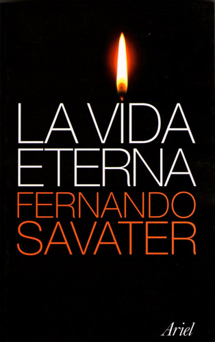 Fernando Savater. La Vida Eterna