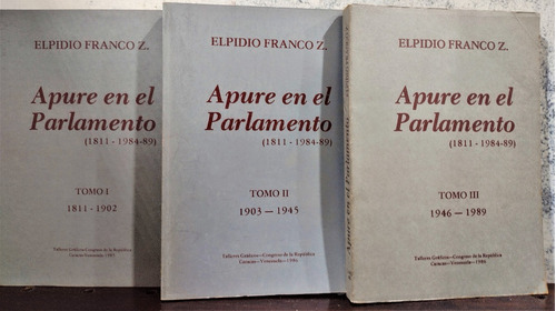 Apure En El Parlamento, 1811-1984-89. Elpidio Franco Z.