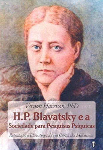 H.p Blavatsky E A Sociedade Para Pesquisas Psíquicas