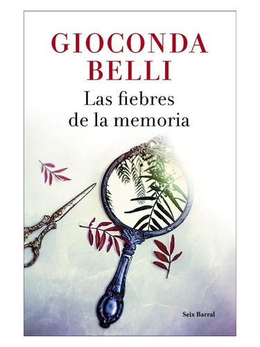 Las Fiebres De La Memoria » Gioconda Belli