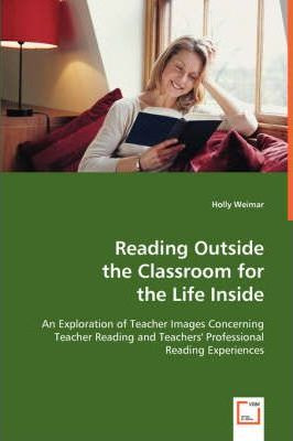 Libro Reading Outside The Classroom For The Life Inside -...