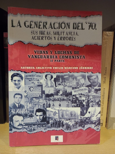 La Generación Del 70 - Colectivo Emilio Mariano Jauregui 