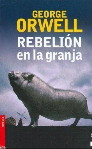 Rebelion En La Granja - George Orwell - Booket
