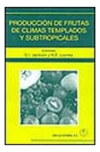 Produccion De Frutas De Climas Templados Y Subtropicales., De Jackson(010014). Editorial Editorial Acribia S.a. En Español