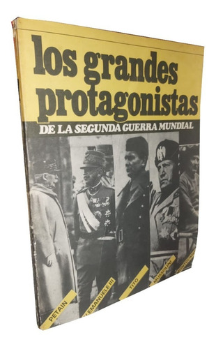 Los Grandes Protagonistas De La Segunda Guerra Mundial