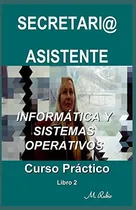 Comprar Secretari@\u002Fasistente De Curso Práctico: Informática Y Sistem