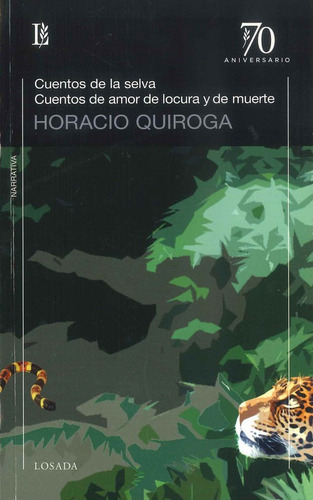 Cuentos De La Selva/cuentos De Amor../l 70a - Quiroga - Los