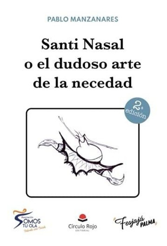 Santi Nasal O El Dudoso Arte De La Necedad