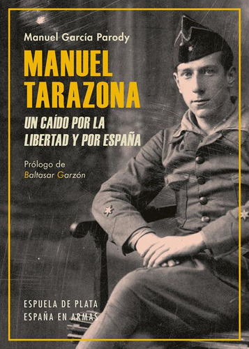 Libro: Manuel Tarazona. Un Caído Por La Libertad Y Por Españ