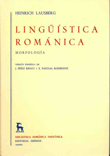 Linguistica Romanica Vol. Ii: Morfologia.. - Heinrich Lausbe