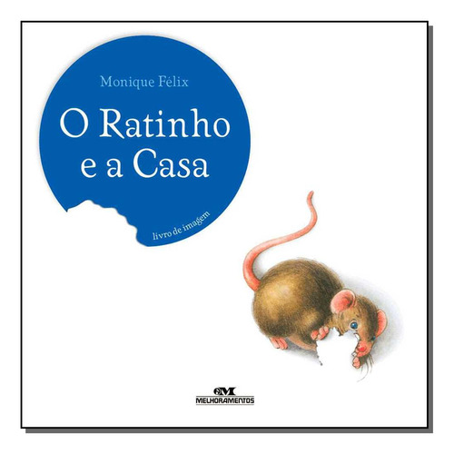 Libro Ratinho Em Casa O De Felix Monique Melhoramentos