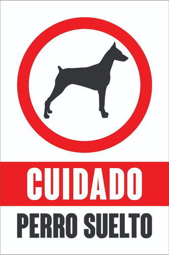 Cartel Pvc Cuidado Con El Perro - Perro Suelto