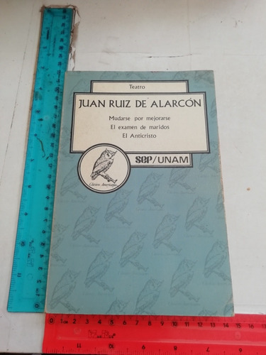 Mudarse Por Mejorarse Juan Ruiz De Alarcón Sep Unam 