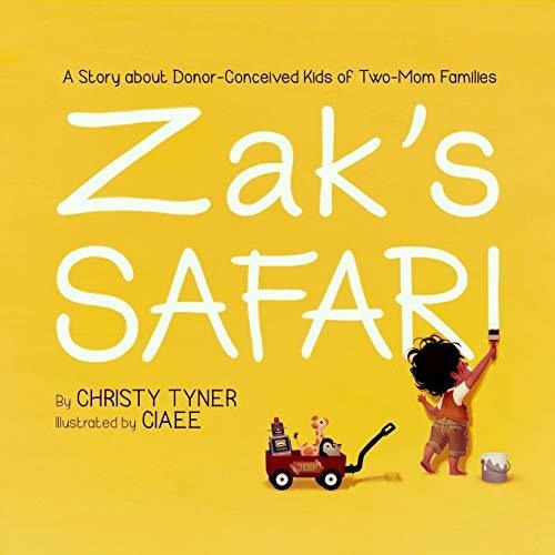 Book : Zaks Safari A Story About Donor-conceived Kids Of...