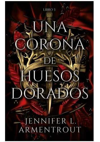 Imagen 1 de 2 de Una Corona De Huesos Dorados - Armentrout - Libro Puck