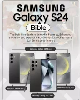 Libro: Samsung Galaxy S24 Bible: The Definitive Guide To And