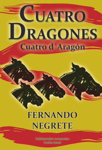 Cuatro dragones, de Fernando, Negrete. Editorial Letrame S.L., tapa blanda en español