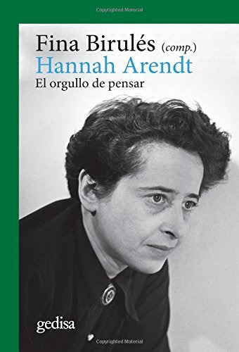 Libro Hannah Arendt El Orgullo De Pensar (coleccion Filosofi