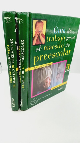 Guia De Trabajo Para El Maestro De Preescolar (tomo1,2)