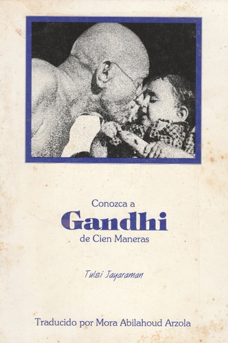 Conozca A Ghandi De Cien Maneras Tulsi Jayaraman 