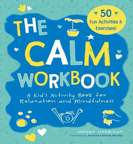comprar Libro The Calm Workbook: A Kid's Activity Book For Relaxa...