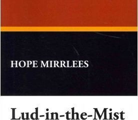 Lud-in-the-mist - Hope Mirrlees (paperback)