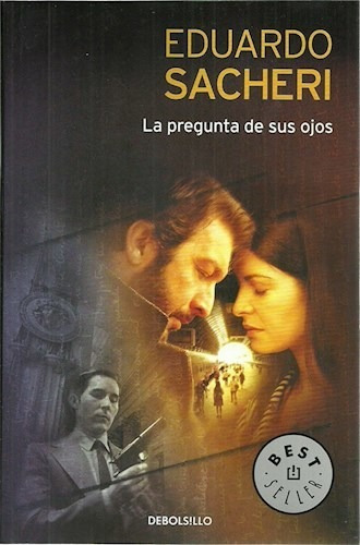 Libro La Pregunta De Sus Ojos De Eduardo Sacheri