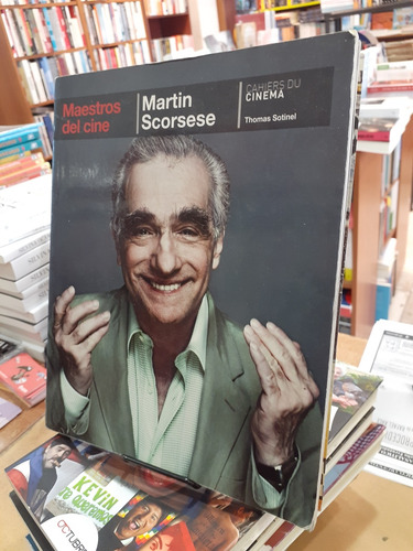 Martin Scorsese. Maestros Cine. Thomas Sotinel. Cahiers Du C (Usado)
