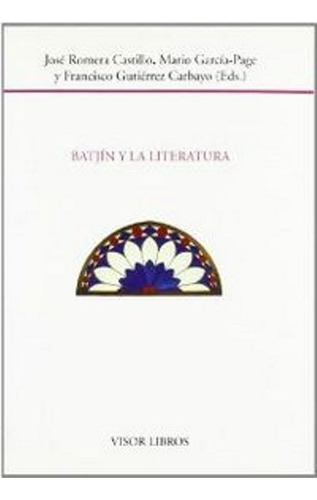 Batjin Y La Literatura, De Romera Castillo Jose. Editorial Visor, Tapa Blanda En Español, 1900