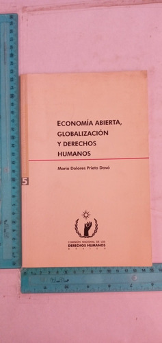 Economía Abierta Globalización Y Derechos Humanos María D.