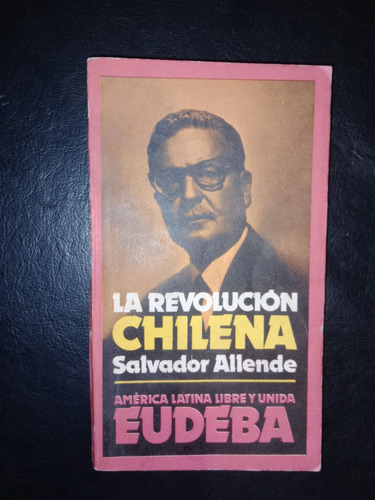 Libro La Revolución Chilena Salvador Allende