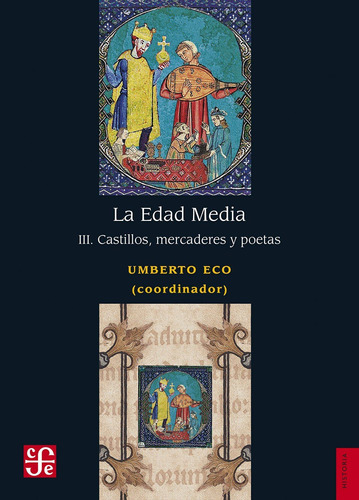 La Edad Media Iii. Castillos, Mercaderes Y Poetas.
