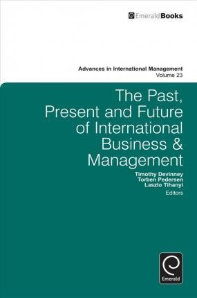 The Past, Present And Future Of International Business An...