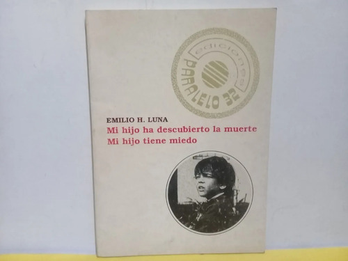 Mi Hijo Ha Descubierto La Muerte - Emilio Luna - Psicología