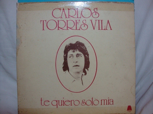 Vinilo Carlos Torres Vila Te Quiero Solo Mia A F1