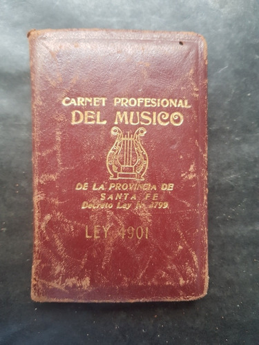 Antiguo Carnet Profesional Del Musico Santa Fe. 51791