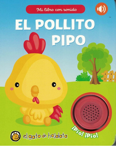 Pollito Pipo, El - Mi Libro Con Sonido--el Gato De Hojalata