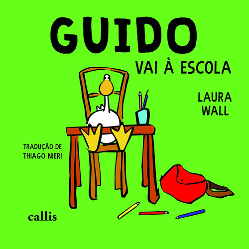 Guido Vai a Escola, de Wall, Laura. Série Guido Callis Editora Ltda., capa mole em português, 2017