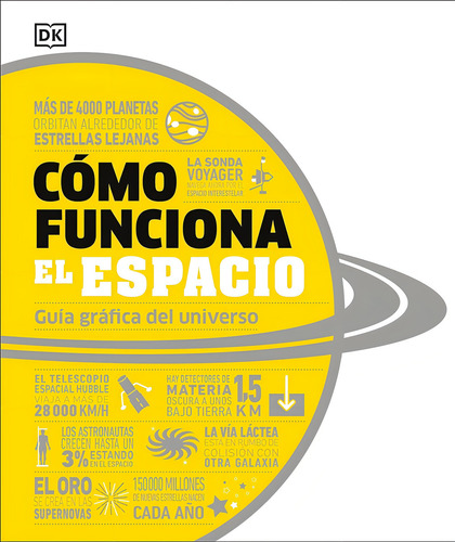 Como Funciona El Espacio: Guía Gráfica Del Universo, De Cómo Funciona., Vol. 1. Editorial Dk, Tapa Blanda, Edición 1 En Español