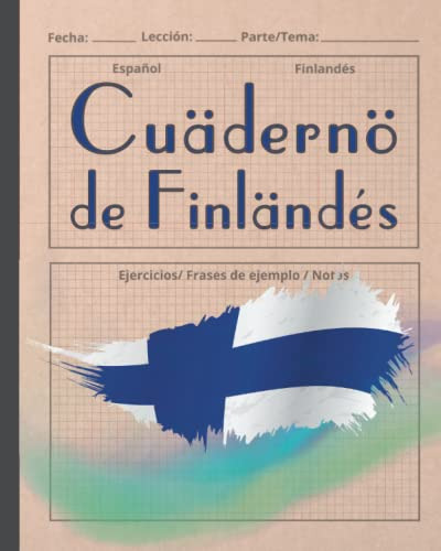 Cuaderno De Finlandes: Indicado Para El Aprendizaje De La Le