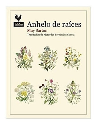 Libro Anhelo De Raices - May Sarton - Gallo Nero - Libro