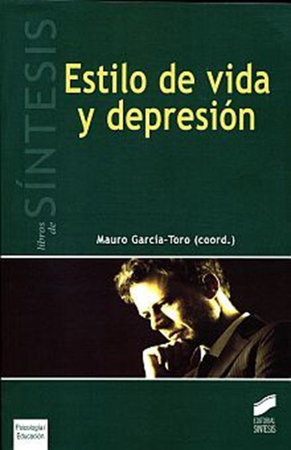 Estilo De Vida Y Depresion, De Garcia Toro, Mauro. Editorial Sintesis, Tapa Blanda, Edición 1.0 En Español, 2014