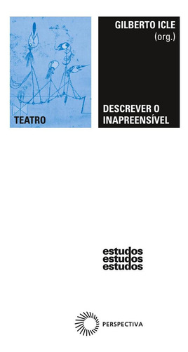 Descrever o inapreensível: Performance, pesquisa e pedagogia, de Icle, Gilberto. Estudos Editorial Editora Perspectiva Ltda., capa mole em português, 2019