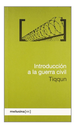 Introducciãâ³n A La Guerra Civil, De Tiqqun. Editorial Melusina, Tapa Blanda En Español